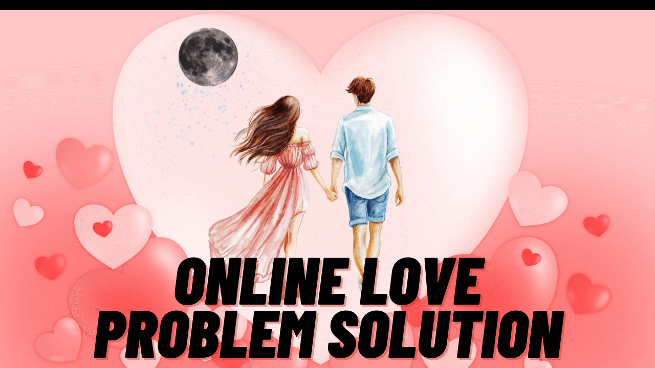Online Love Problem Solution                      